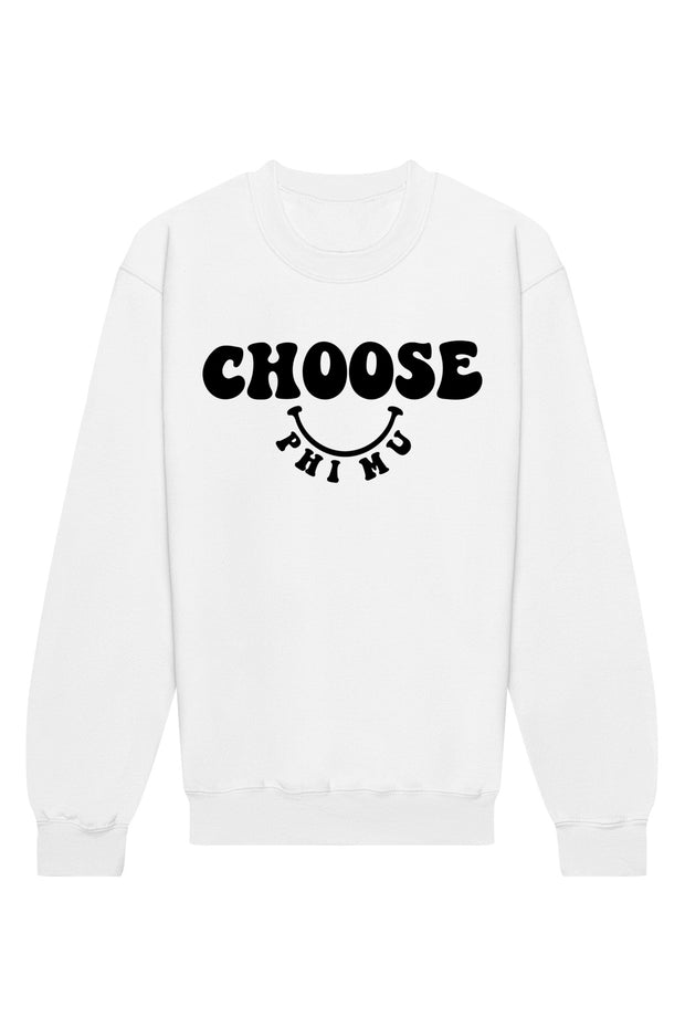 Phi Mu Choose Crewneck Sweatshirt