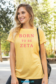 Zeta Tau Alpha Born to Be Boyfriend Tee
